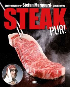 Steak pur! - Eichhorn, Steffen; Marquard, Stefan; Otto, Stephan