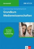 Grundkurs Medienwissenschaften Grundkurs Medienwissenschaften