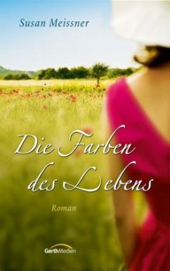 Die Farben des Lebens - Meissner, Susan