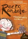 Mädchenparty mit Wurm / Rocco Randale Bd.1