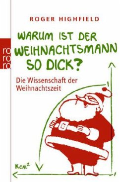 Warum ist der Weihnachtsmann so dick? - Highfield, Roger