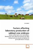 Factors affecting laboratory production of sahiwal cow embryos