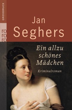 Ein allzu schönes Mädchen, Großdruck / Kommissar Marthaler Bd.1 - Seghers, Jan