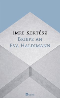 Briefe an Eva Haldimann - Kertész, Imre