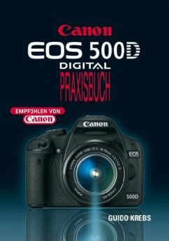 EOS 500D, Digital Praxisbuch - Krebs, Guido