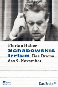 Schabowskis Irrtum - Huber, Florian