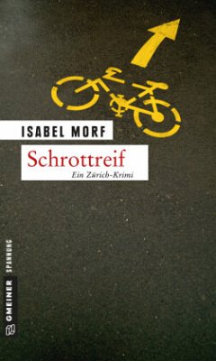 Schrottreif / Kommissar Beat Streiff Bd.1 - Morf, Isabel