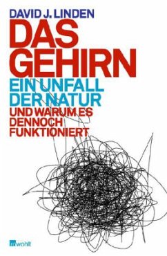 Das Gehirn - ein Unfall der Natur - Linden, David J.