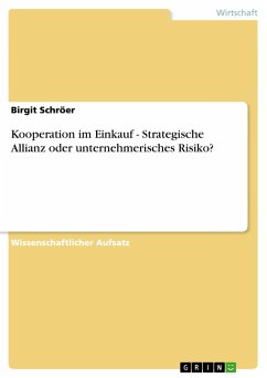 Kooperation im Einkauf - Strategische Allianz oder unternehmerisches Risiko? - Schröer, Birgit