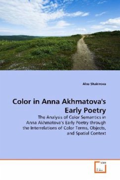 Color in Anna Akhmatova's Early Poetry - Shakirova, Alsu