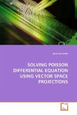 SOLVING POISSON DIFFERENTIAL EQUATION USING VECTOR SPACE PROJECTIONS