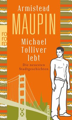 Michael Tolliver lebt / Stadtgeschichten Bd.7 - Maupin, Armistead
