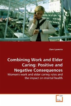 Combining Work and Elder Caring: Positive and Negative Consequences - Lyonette, Clare