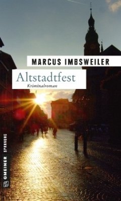 Altstadtfest / Max Kollers dritter Fall - Imbsweiler, Marcus