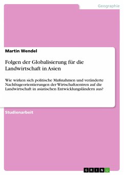 Folgen der Globalisierung für die Landwirtschaft in Asien - Wendel, Martin