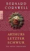 Arthurs letzter Schwur / Die Artus-Chroniken Bd.3