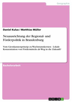 Neuausrichtung der Regional- und Förderpolitik in Brandenburg - Müller, Matthias;Kulus, Daniel