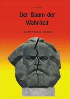 Der Baum der Wahrheit / 160 Jahre Marxismus - eine Bilanz - Scheffler, Gert