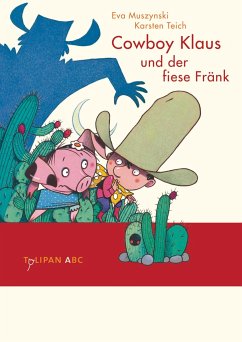 Cowboy Klaus und der fiese Fränk / Cowboy Klaus Bd.3 - Muszynski, Eva