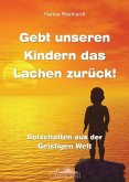 Gebt unseren Kindern das Lachen zurück!