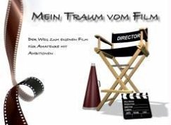 Mein Traum vom Film - Leffler, Andreas