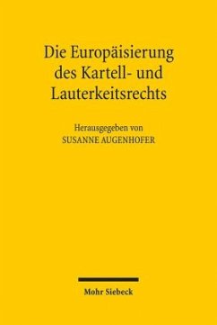Die Europäisierung des Kartell- und Lauterkeitsrechts - Augenhofer, Susanne (Hrsg.)