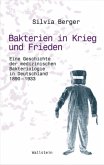 Bakterien in Krieg und Frieden