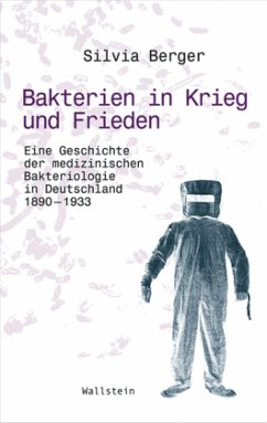 Bakterien in Krieg und Frieden - Berger, Silvia