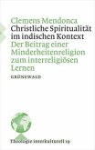 Christliche Spiritualität im indischen Kontext