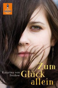 Zum Glück allein - Bredow, Katarina von