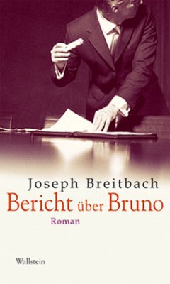 Bericht über Bruno - Breitbach, Joseph