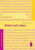 Arbeit und Leben: Eine spannungsreiche Ko-Konstitution