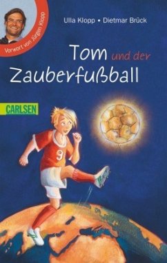 Tom und der Zauberfußball / Tom Bd.1 - Klopp, Ulla; Brück, Dietmar