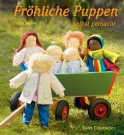 Fröhliche Puppen selbst gemacht - Jaffke, Freya