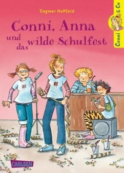 Conni, Anna und das wilde Schulfest / Conni & Co Bd.4 - Hoßfeld, Dagmar