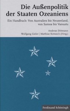 Die Außenpolitik der Staaten Ozeaniens - Dittmann, Andreas / Gieler, Wolfgang / Kowasch, Matthias (Hrsg.)