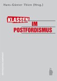 Klassen im Postfordismus Klassen im Postfordismus