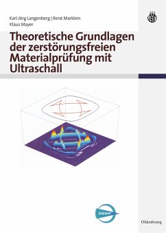 Theoretische Grundlagen der zerstörungsfreien Materialprüfung mit Ultraschall - Langenberg, Karl-Jörg;Marklein, René;Mayer, Klaus