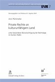 Private Rechte an kulturunfähigem Land (f. d. Schweiz)