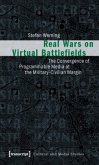 Real Wars on Virtual Battlefields