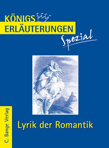 Königs Erläuterungen Spezial - Lyrik der Romantik