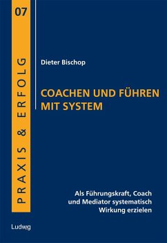 Coachen und Führen mit System - Bischop, Dieter