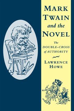 Mark Twain and the Novel - Howe, Lawrence