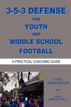 3-5-3 DEFENSE for Youth and Middle School Football - Saylor, James