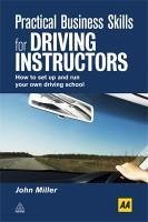 Practical Business Skills for Driving Instructors - Miller, John