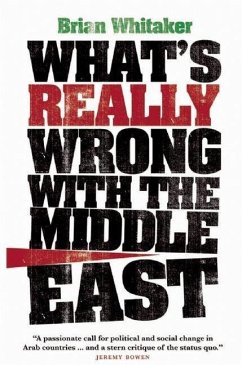 What's Really Wrong with the Middle East - Whitaker, Brian