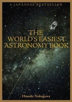The World's Easiest Astronomy Book - Nakagawa, Hitoshi
