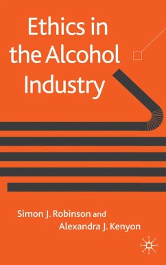 Ethics in the Alcohol Industry - Robinson, S.;Kenyon, A.
