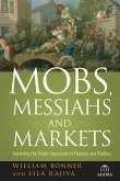 Mobs, Messiahs, Markets P