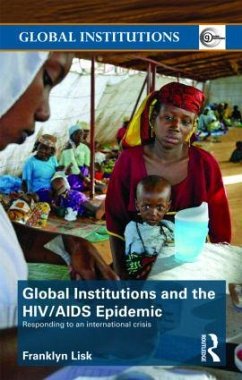Global Institutions and the HIV/AIDS Epidemic - Lisk, Franklyn